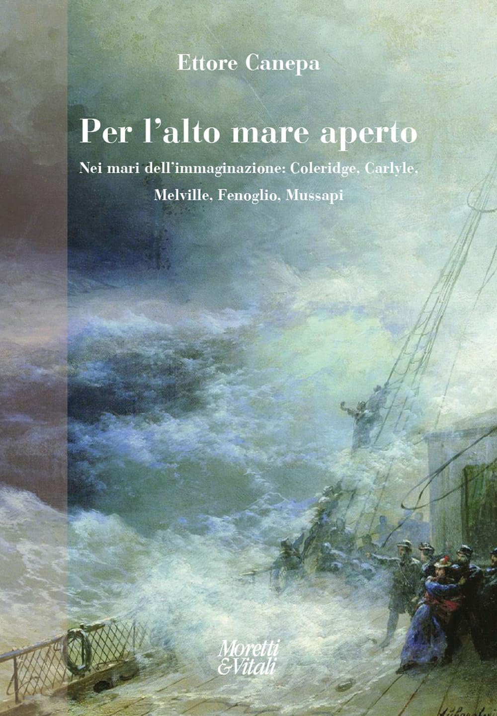 Per L'alto Mare Aperto. Nei Mari Dell’Immaginazione: Coleridge, Carlyle, Melville, Fenoglio, Mussapi - 4