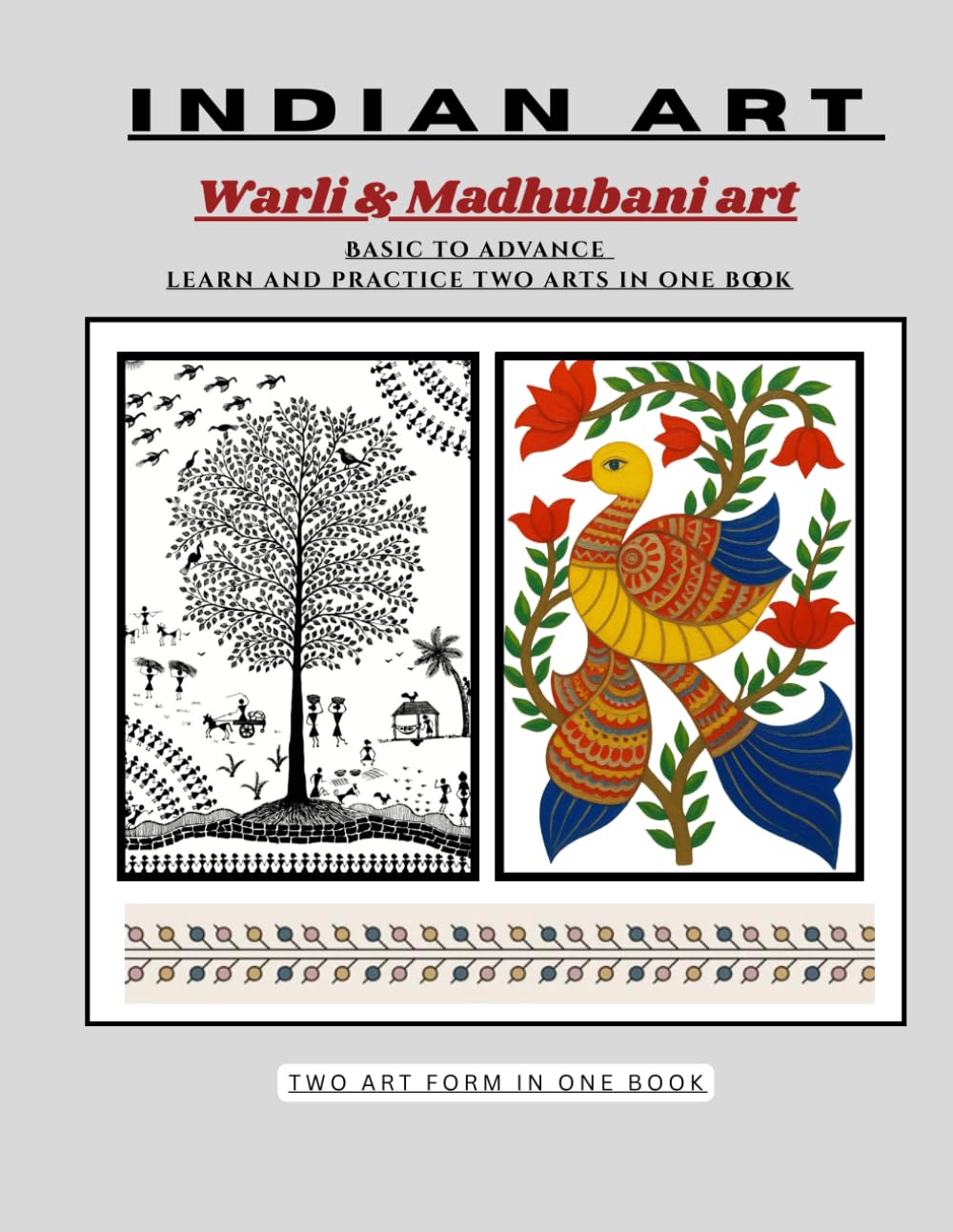 warli and madhubani art: Fun and Simple Introduction to Indian Folk Painting