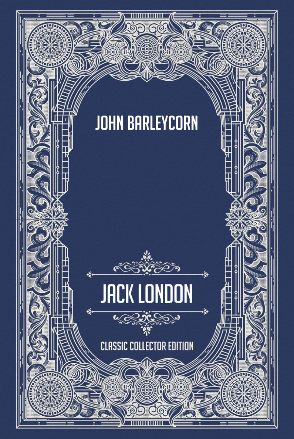 John Barleycorn - Classic Collector Edition (Annotated)