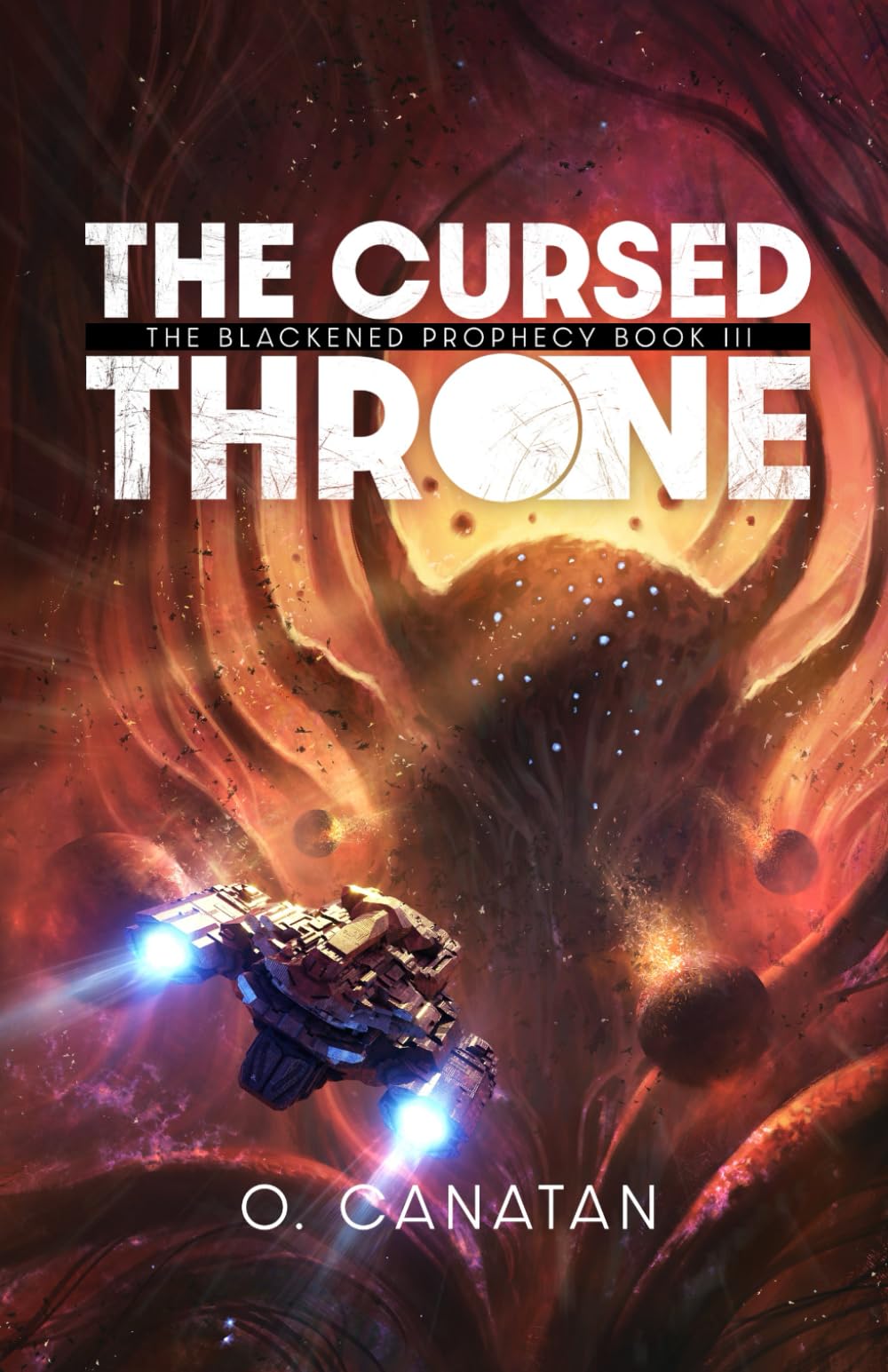 The Cursed Throne: The Blackened Prophecy Book 3 (The Blackened Prophecy - A Science Fiction Fantasy Adventure)