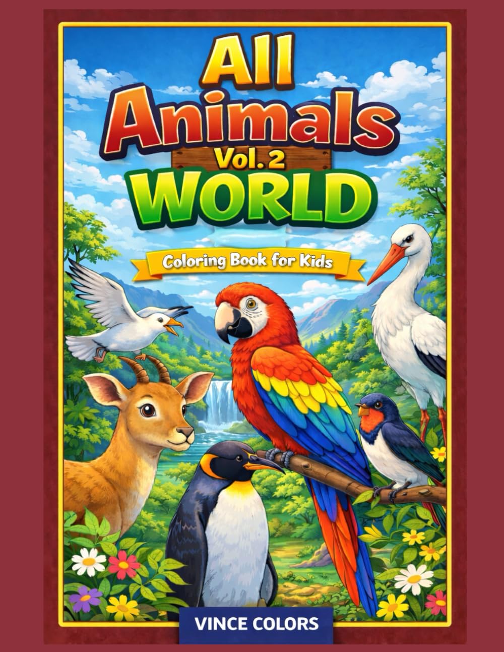 ALL ANIMALS WORLD VOL.2: Coloring Book for Kids