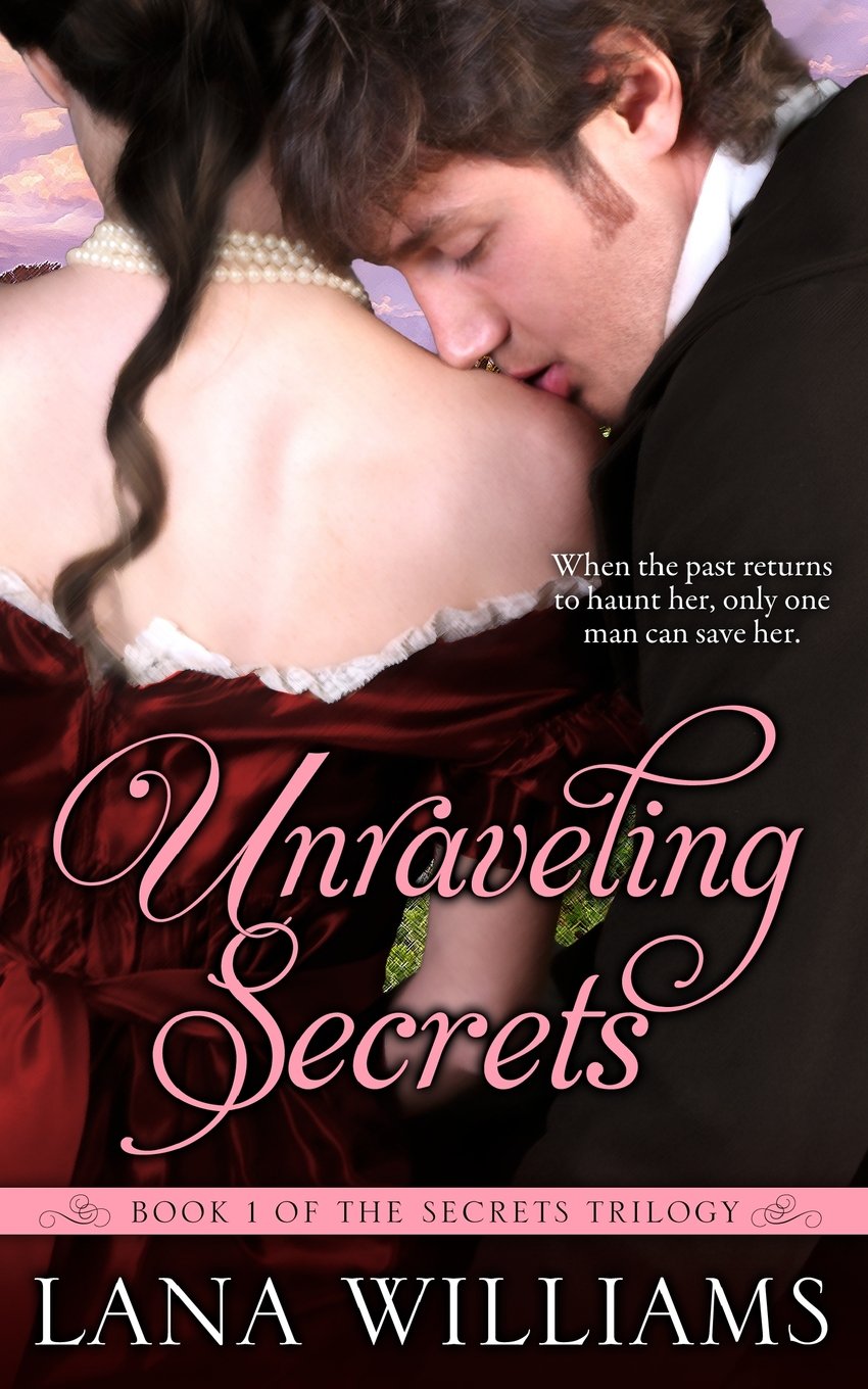 Unraveling Secrets: Volume 1 (The Secret Trilogy)
