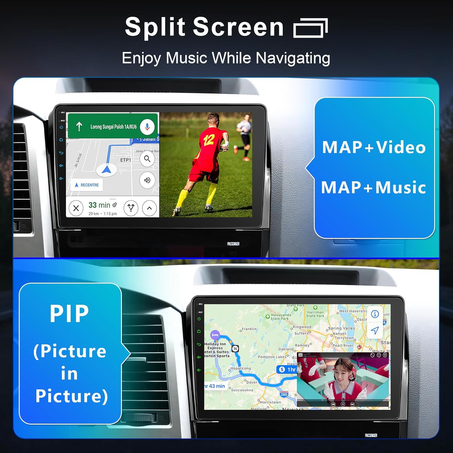 The car radio display showing a split screen with a map on one side and a video playing on the other, illustrating the ability to enjoy music while navigating or use Picture-in-Picture (PIP) mode.
