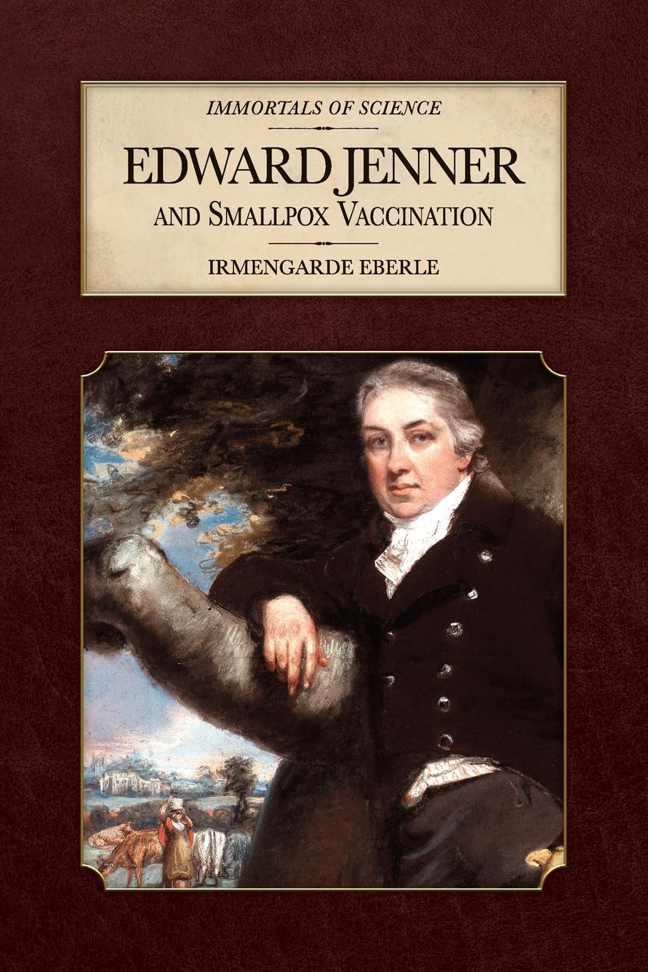 Edward Jenner and Smallpox Vaccination (Immortals of Science)
