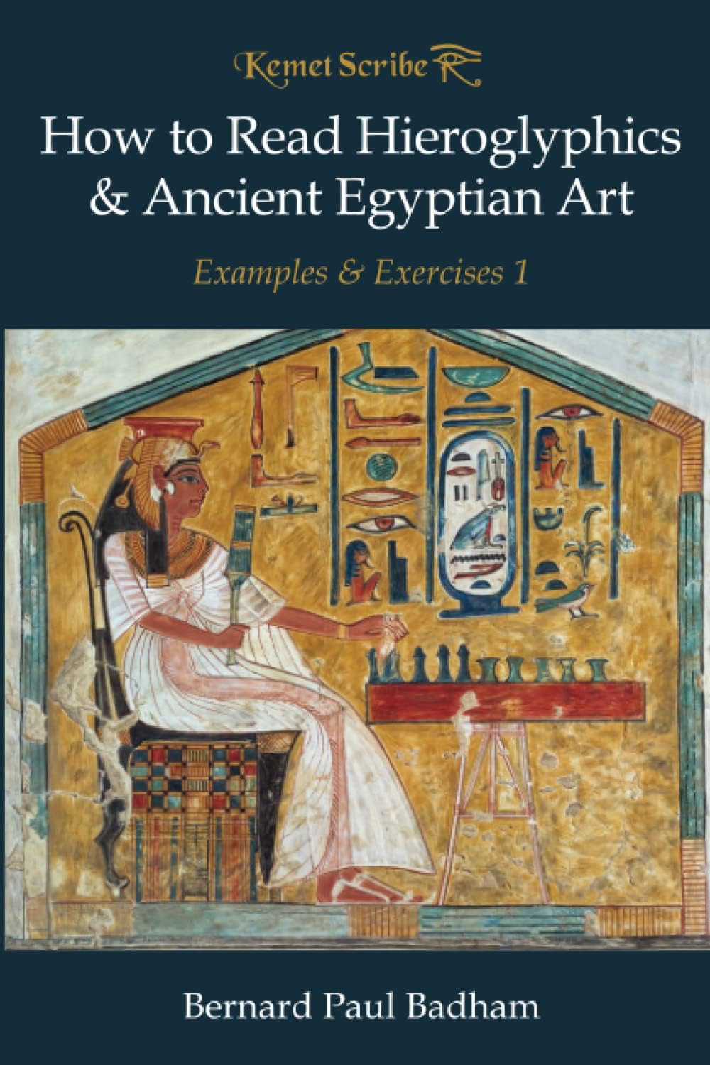 How to Read Hieroglyphics & Ancient Egyptian Art: Examples & Exercises 1 (Kemet Scribe)