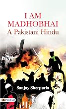 I am Madhobhai: A Pakistani Hindu's Struggle for Identity and Belonging