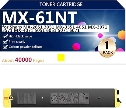 MX-61NT Toner Cartridges Compatible for Sharp MX-2651 3051 MX-3551 4051 MX-3071 3571 MX-4071 5051 6051 5071 6071 Printers, High Yield 40000 Pages, Clear Printing,Yellow