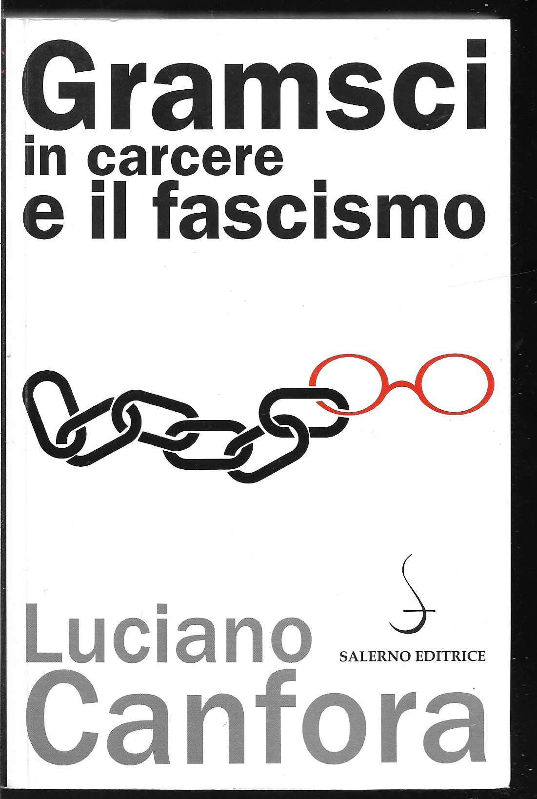 Gramsci In Carcere E Il Fascismo - 4