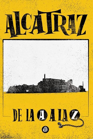 ALCATRAZ: De la A a la Z