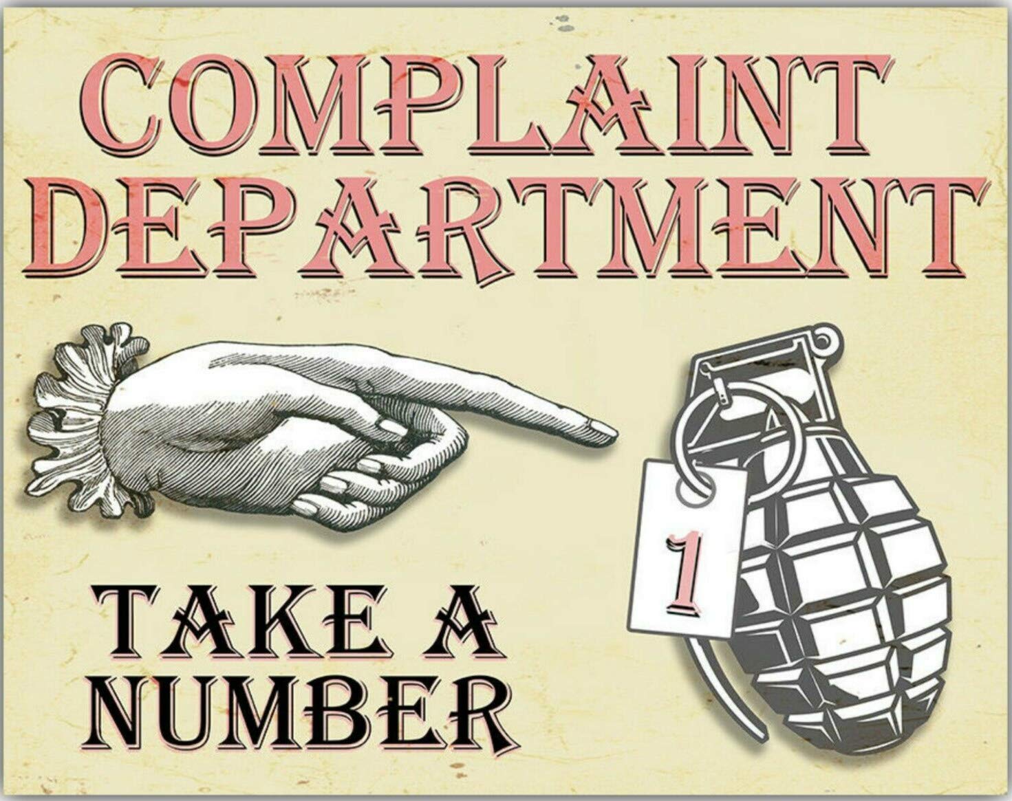 Complaint Department Take A Number Hand Grenade Metal Sign Tin Wall Plaque