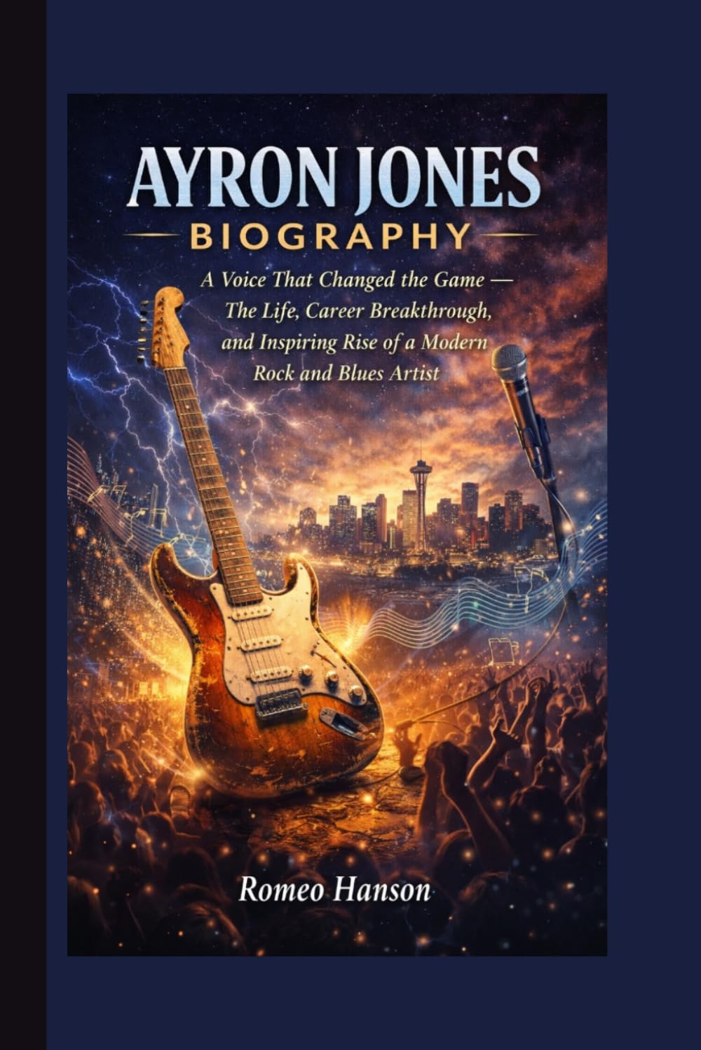 AYRON JONES BIOGRAPHY: A Voice That Changed the Game — The Life, Career Breakthrough, and Inspiring Rise of a Modern Rock and Blues Artist