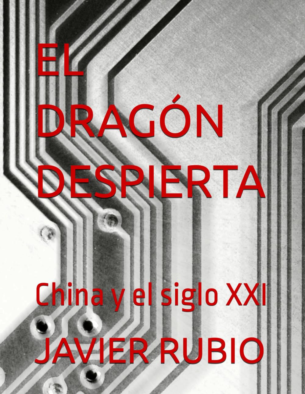 EL DRAGÓN DESPIERTA: China y el siglo XXI