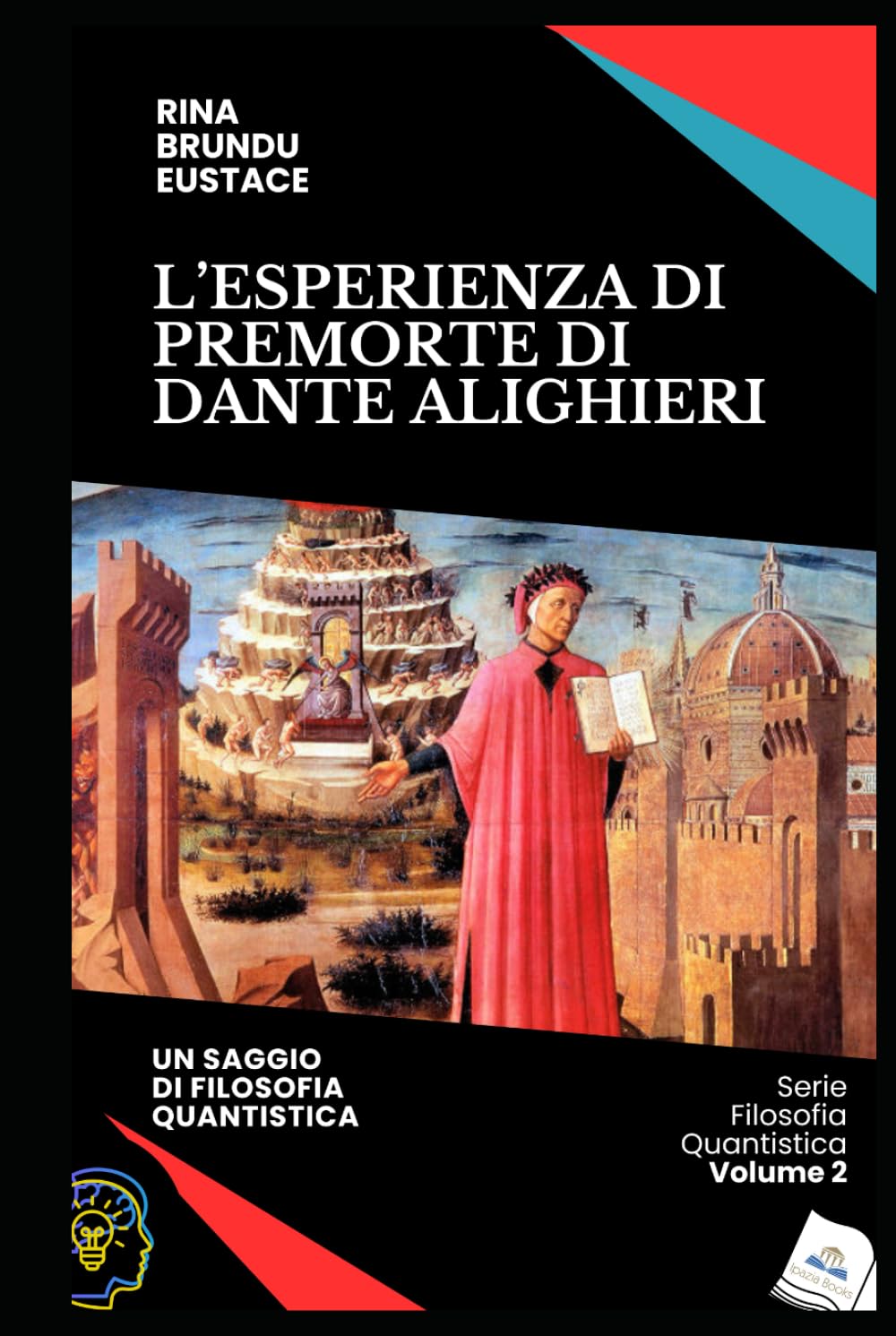 L’ESPERIENZA DI PREMORTE DI DANTE ALIGHIERI (Filosofia quantistica)
