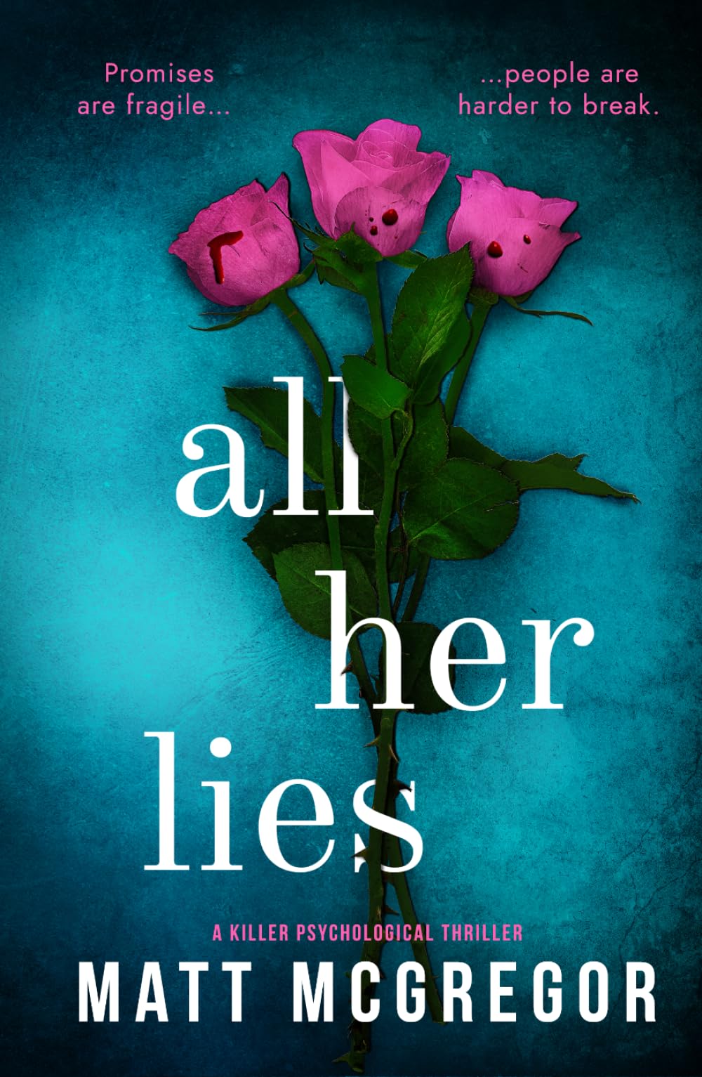All Her Lies: a killer psychological thriller