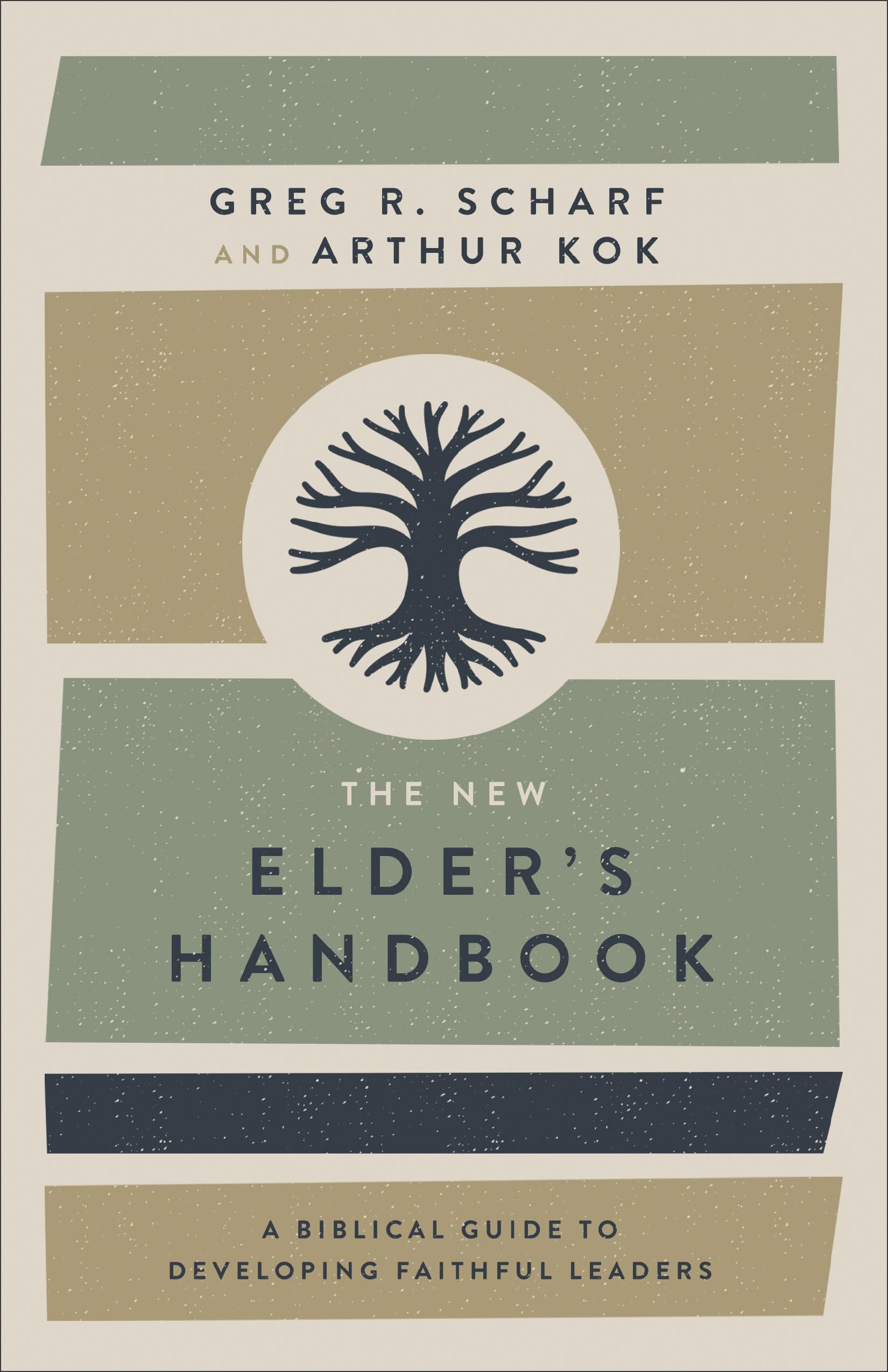 New Elder's Handbook: A Biblical Guide to Developing Faithful Leaders