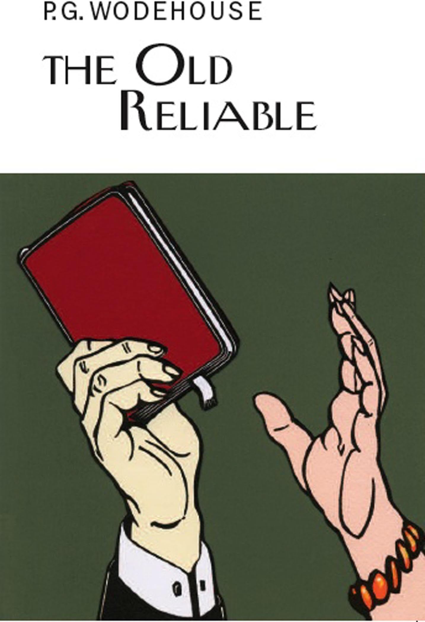 The Old Reliable (Everyman's Library P G WODEHOUSE) Hardcover – 27 May 2011