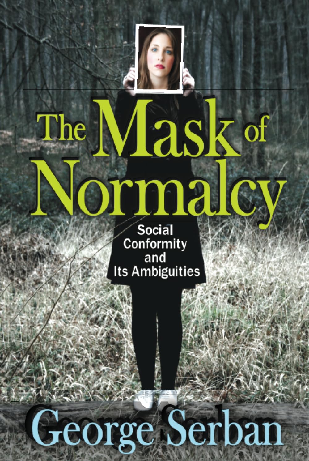 The Mask of Normalcy