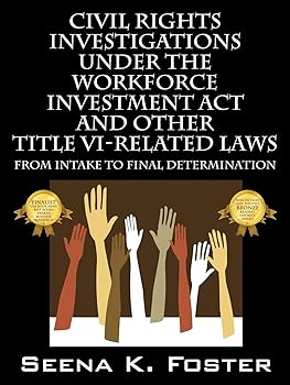 Civil Rights Investigations Under the Workforce Investment Act and Other Title VI-Related Laws