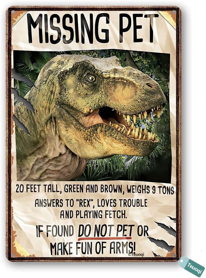 Bonoff Rustic Metal Dinosaur Missing Pet Tyrannosaurus Rex Cafe Pub Vintage Decor Poster Wall Art Decor Metal Sign Poster 8X12 Inches