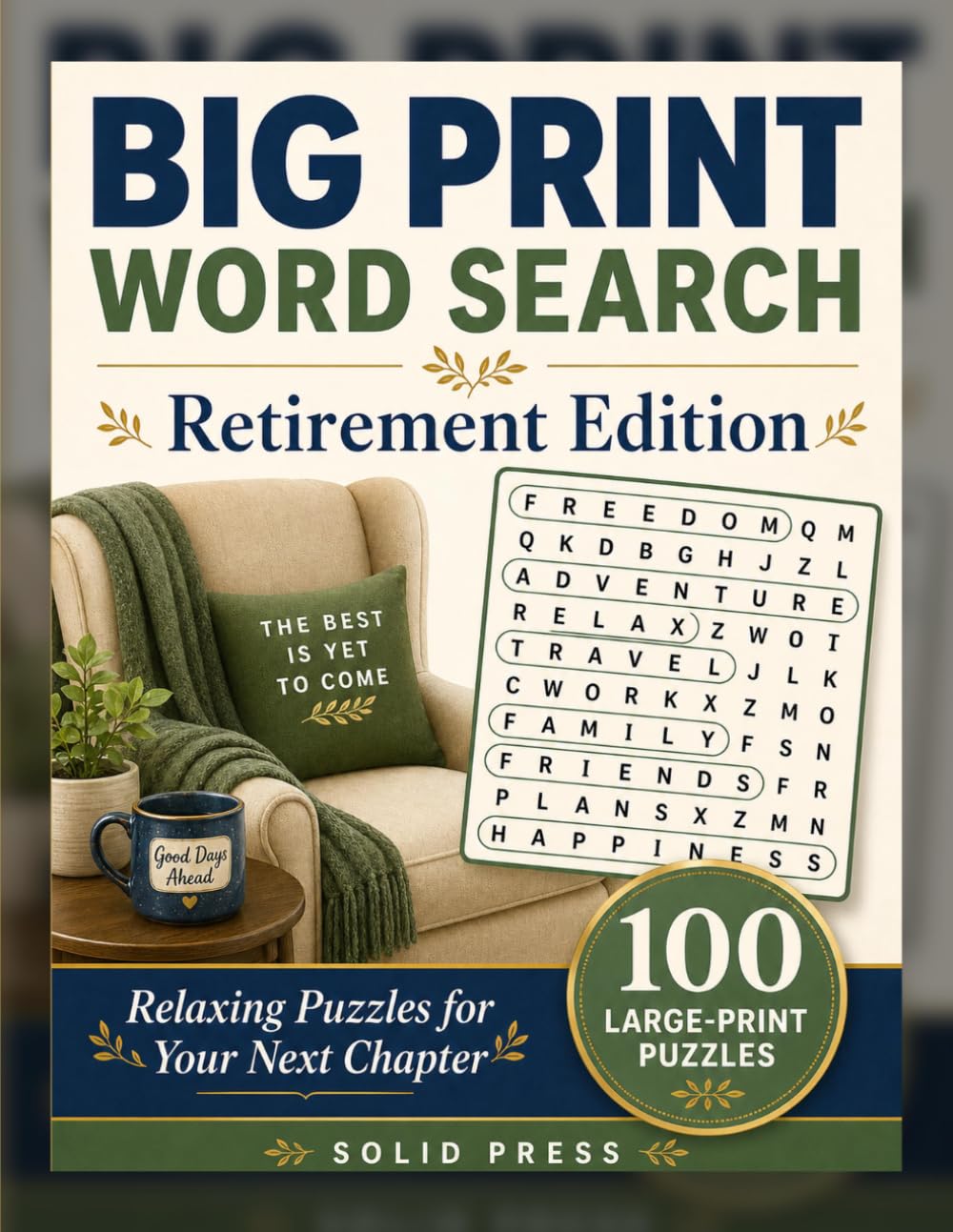 Big Print Word Search: Retirement Edition: 100 Large Print Word Search Puzzles for Retirees, Seniors, Coworkers, Parents, and Grandparents, with Answers