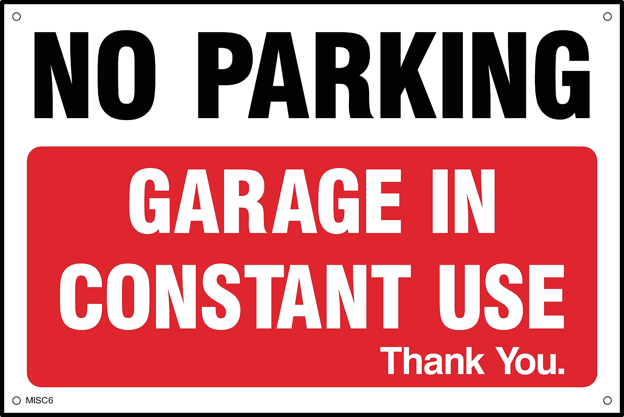 No Parking Garage in Constant Use Sign- 400mm x 300mm - 1.2mm Rigid Plastic Drilled Sign (MISC6)