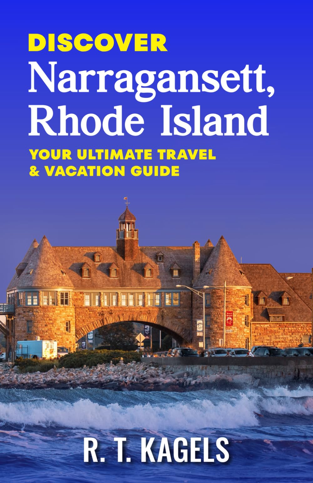 DISCOVER NARRAGANSETT, RHODE ISLAND: YOUR ULTIMATE TRAVEL & VACATION GUIDE