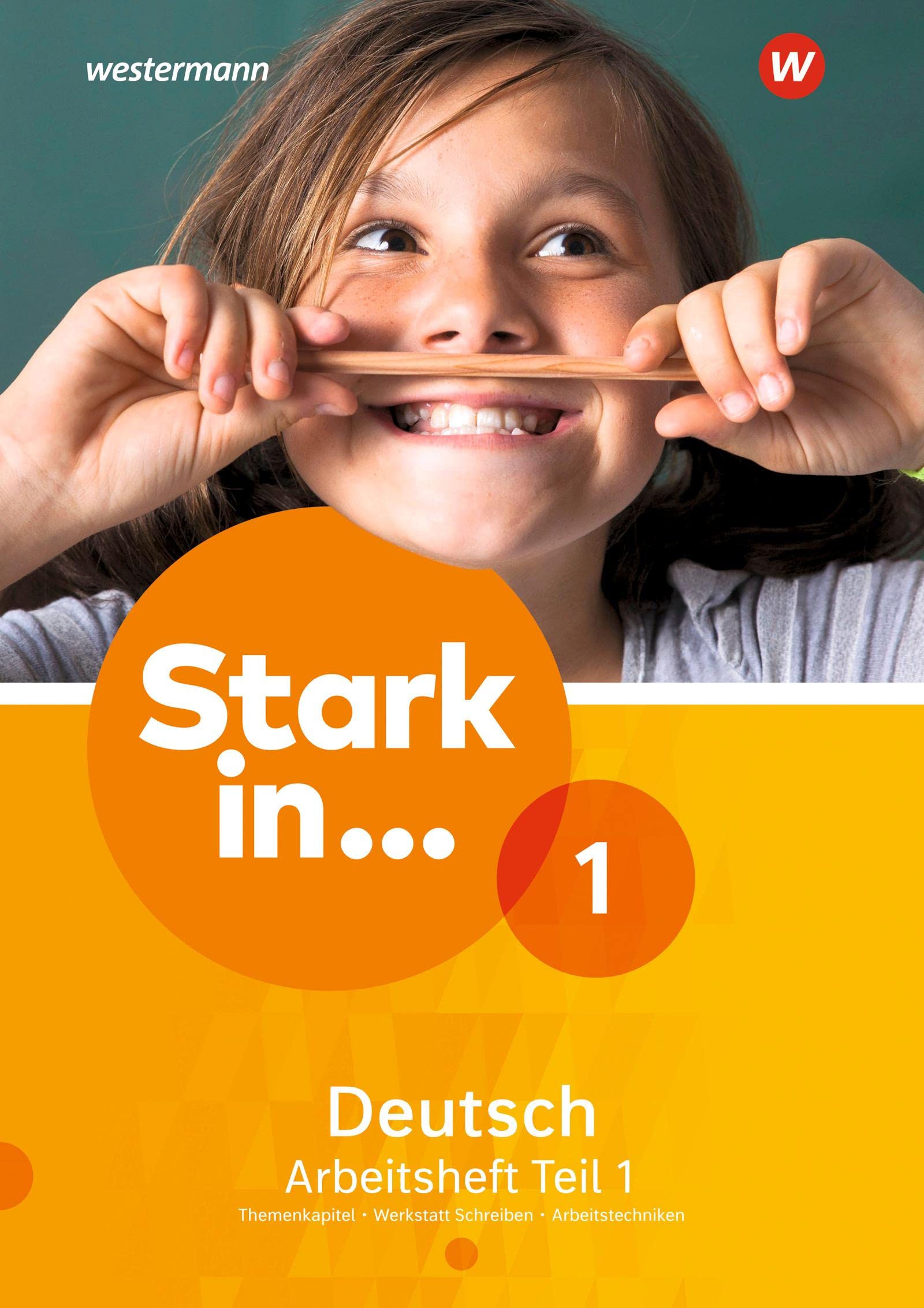 Stark in Deutsch Ausgabe 2017: Arbeitsheft 1 Teil 1: 5. Schuljahr bis 6. Schuljahr - Arbeitsheft 1 Teil 1 - Ausgabe 2017