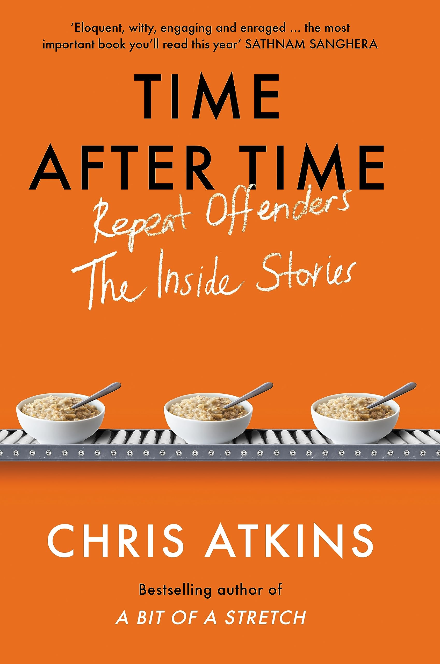 Time After Time: Repeat Offenders – the Inside Stories, from bestselling author of A BIT OF A STRETCH