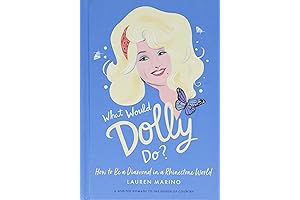 What Would Dolly Do?: How to Be a Diamond in a Rhinestone World
