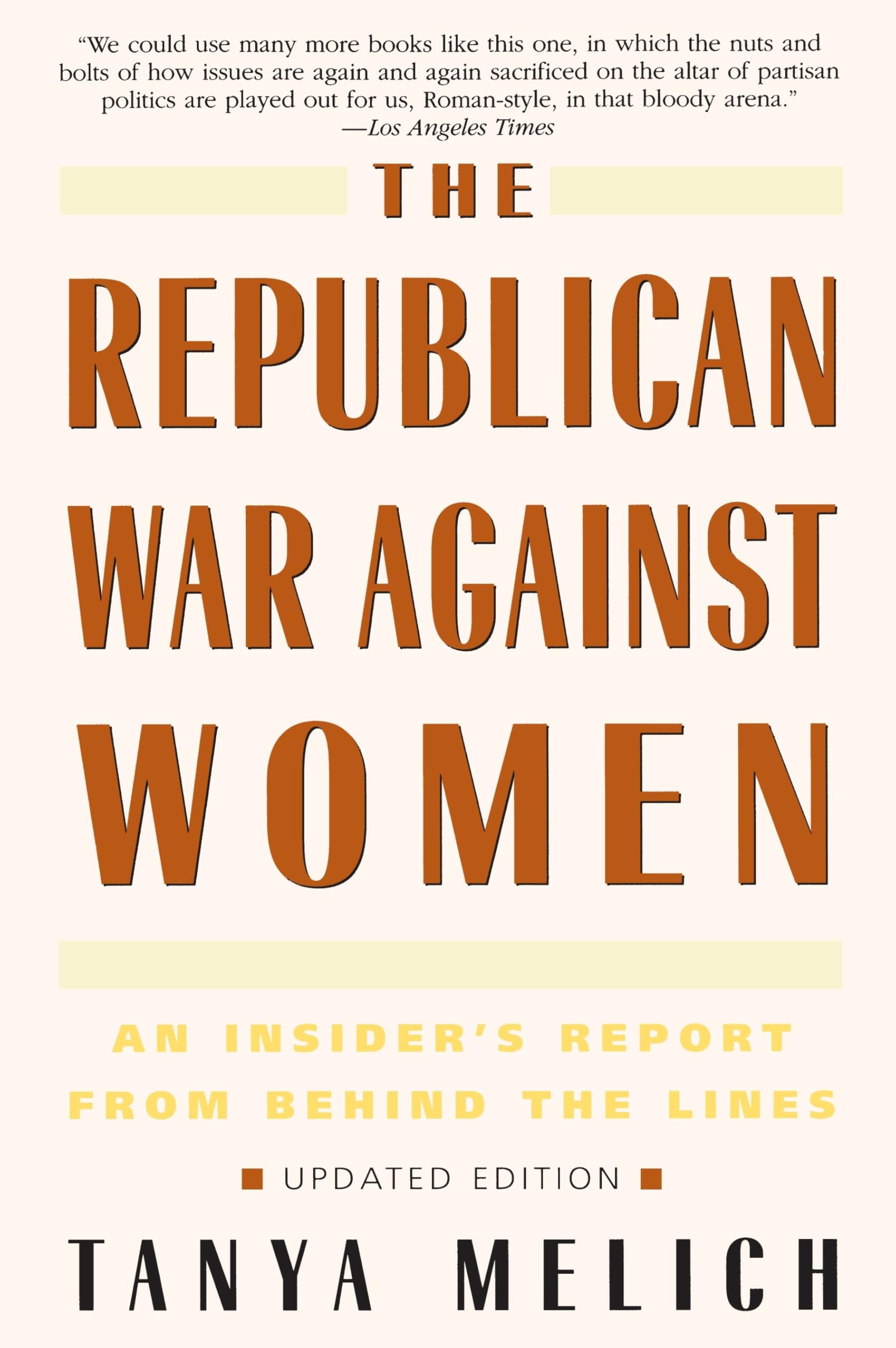 Buy The Republican War Against Women: An Insider's Report from Behind the Lines — BookShops.in