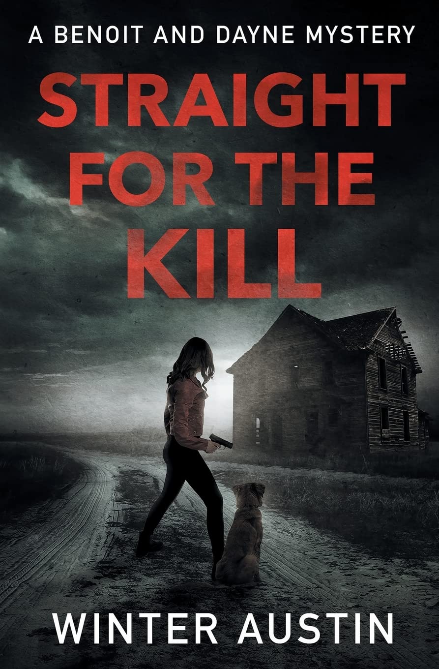 Straight for the Kill (Benoit and Dayne Mystery)