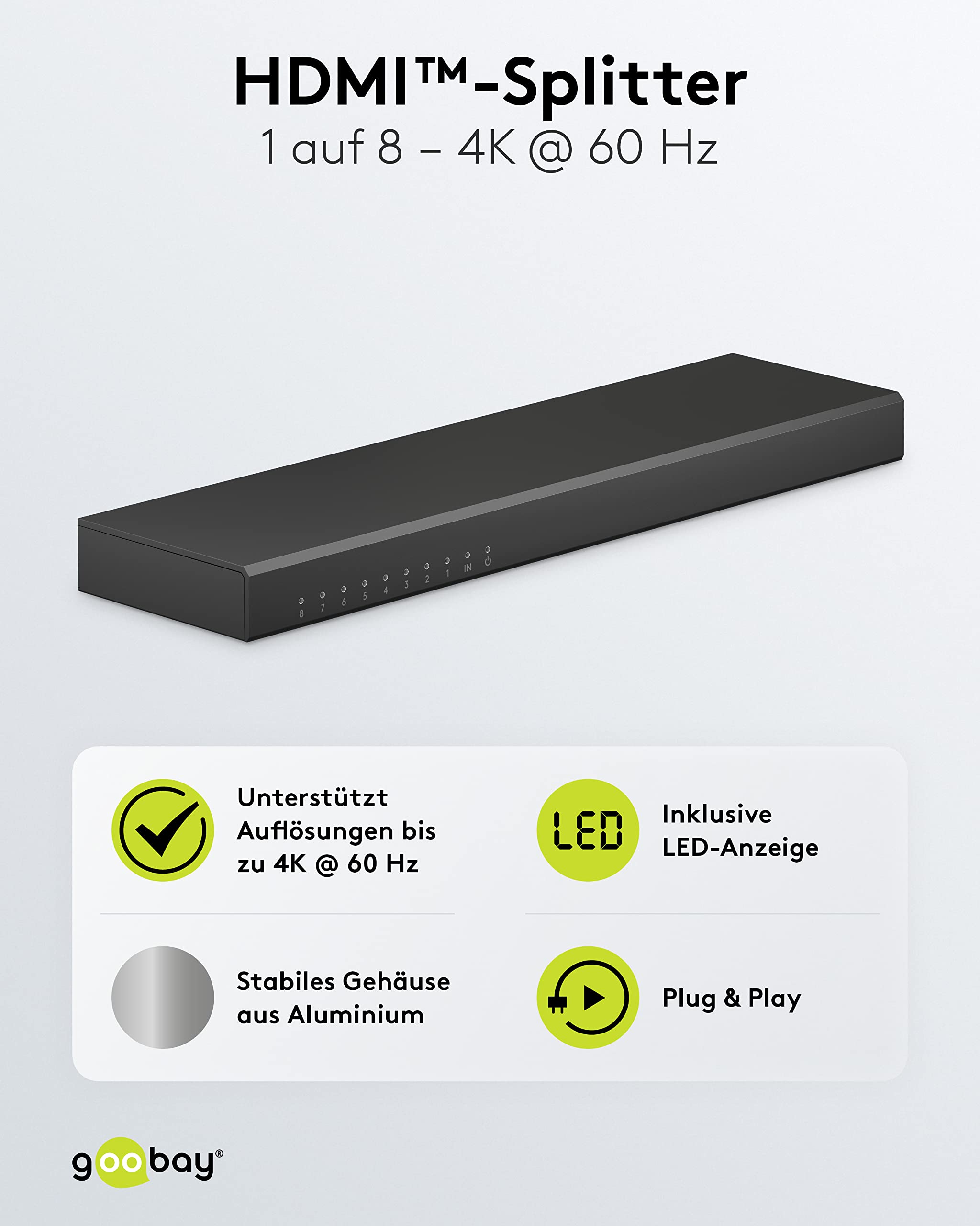 goobay Divisor HDMI 1 a 8/ Compatible con resoluciones de hasta 4 K a 60 Hz, 1 señal de Entrada HDMI a hasta 8 Salidas como TV, Monitor, proyector, PS5 y Xbox/Negro - 58484