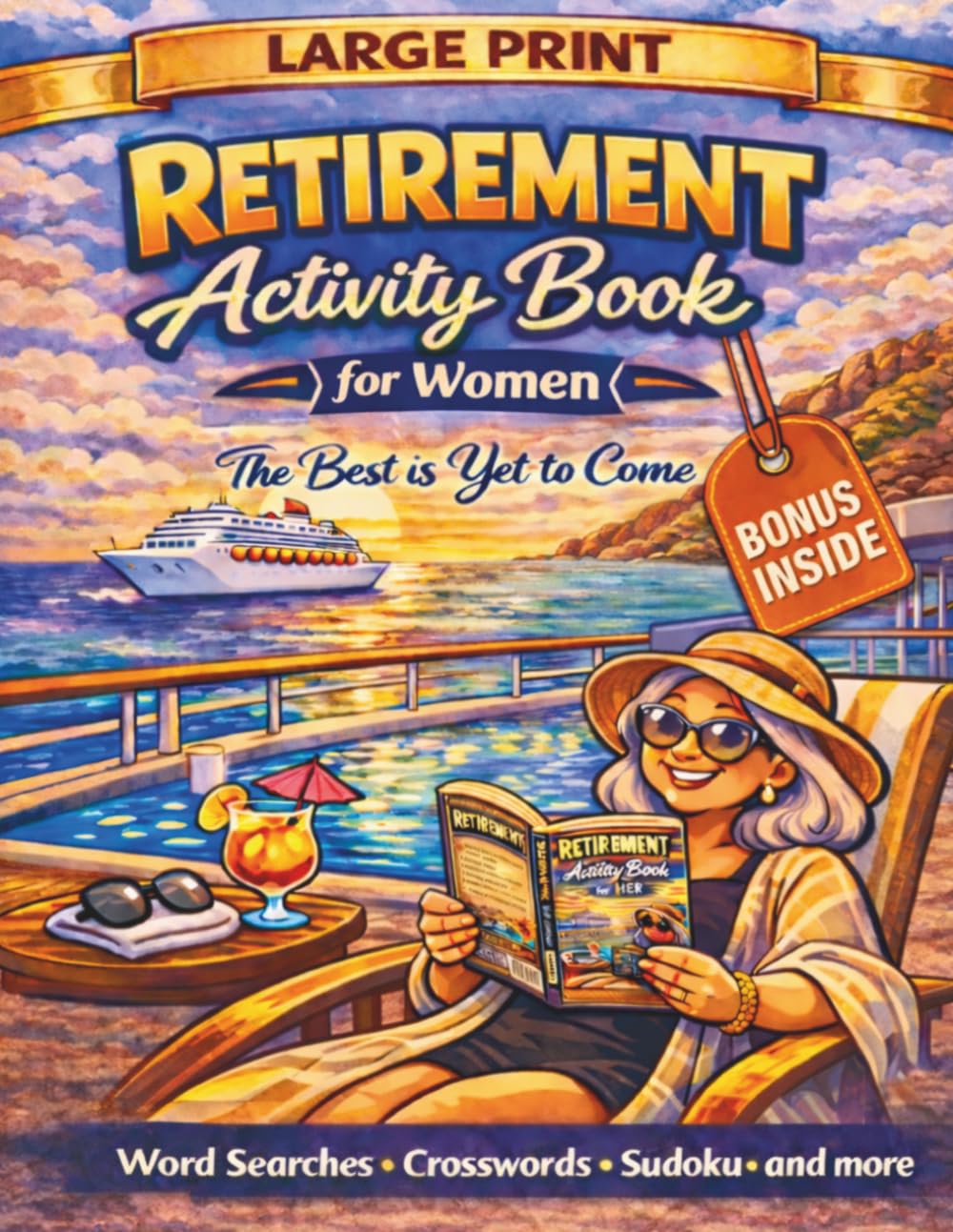 Retirement Activity Book for Women: Retirement Gift for Woman: Enjoyable Large Print Puzzles with Word Search, Crosswords, Sudoku & More to Celebrate ... Work | Ideal Gift for Retired Women & Seniors