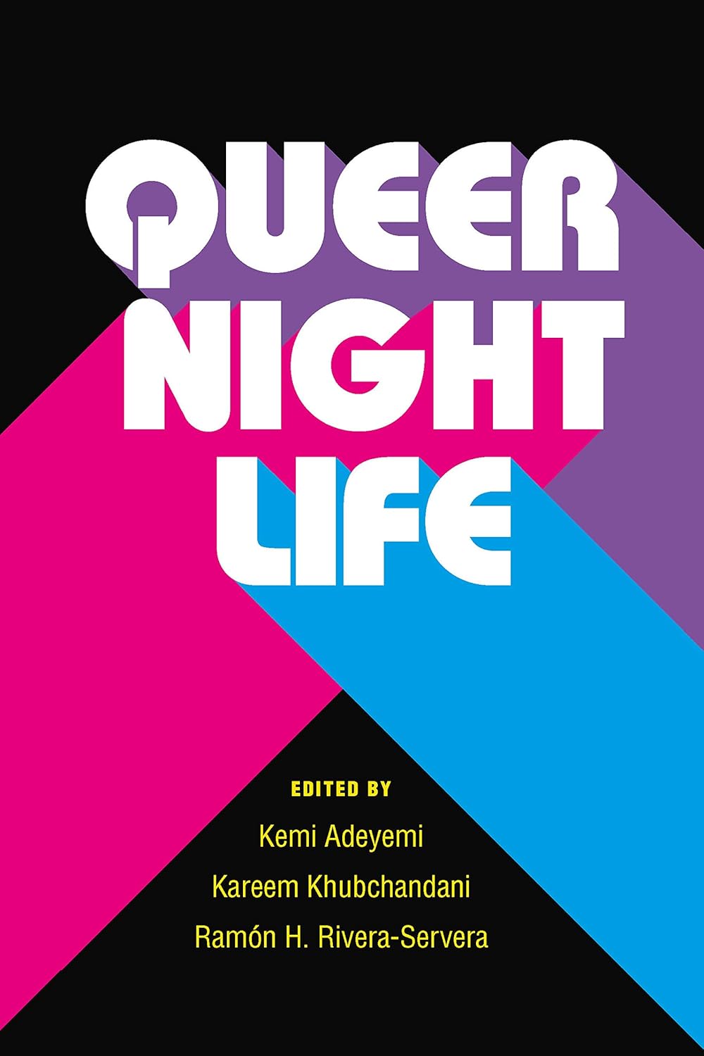 Queer Nightlife (Triangulations: Lesbian/Gay/Queer Theater/Drama/Performance)      Kindle Edition