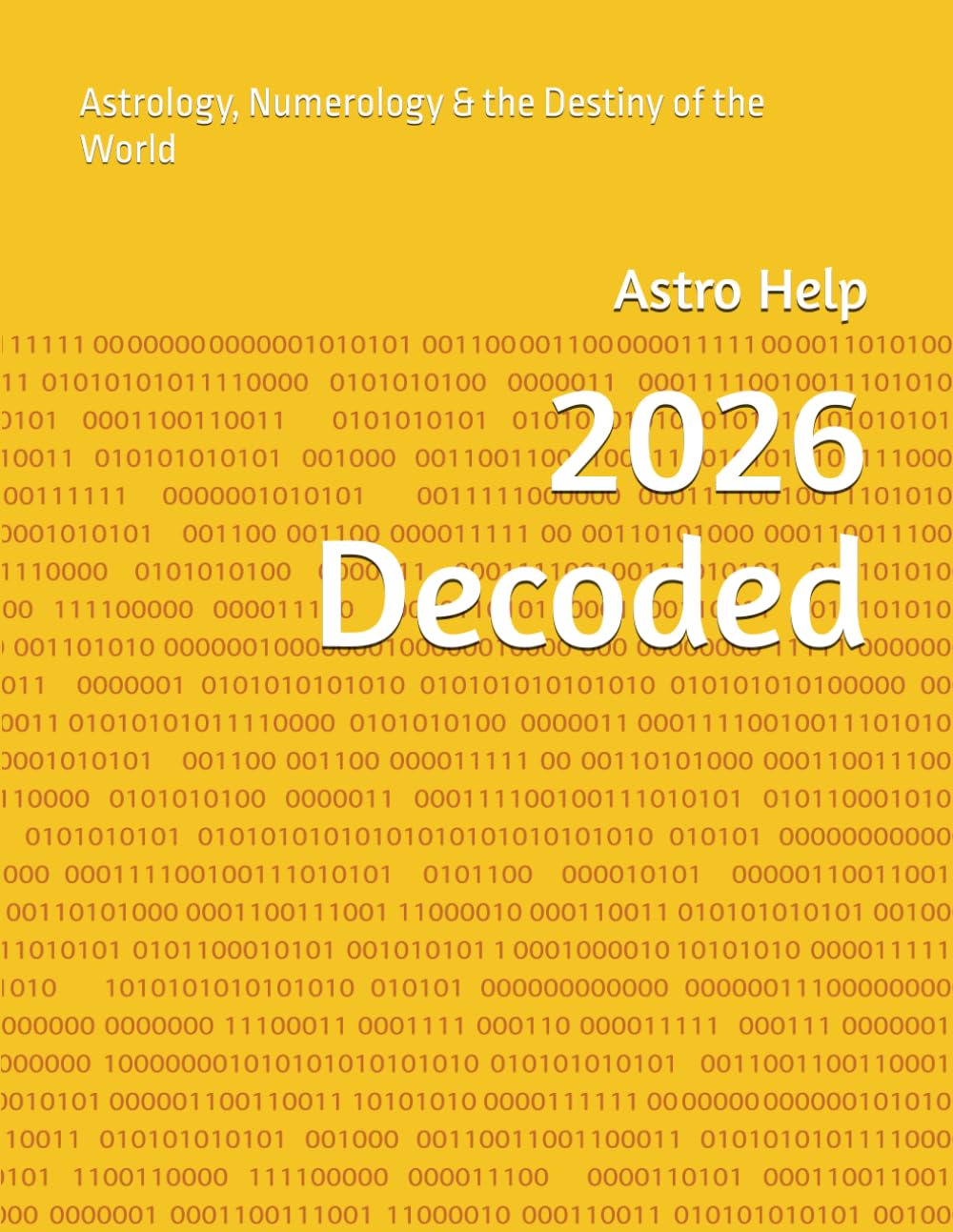 2026 Decoded: Astrology, Numerology & the Destiny of the World