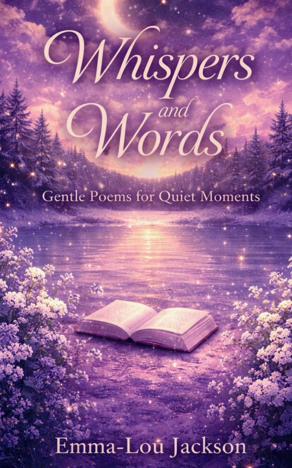 Whispers and Words: Gentle Poems for Quiet Moments
