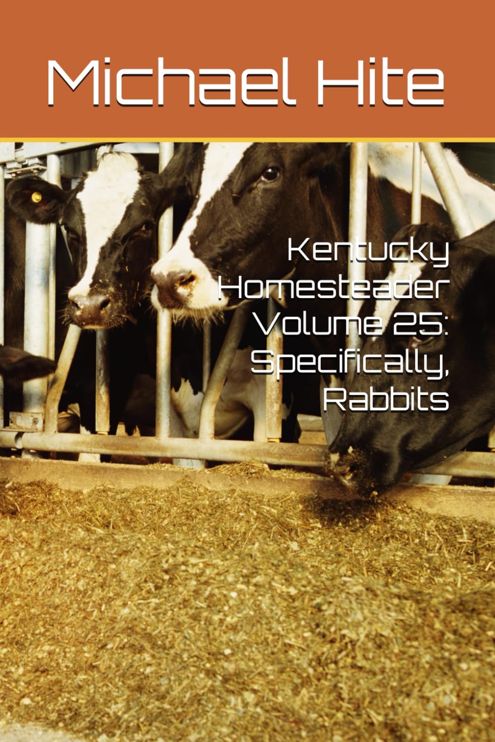 Kentucky Homesteader Volume 25: Specifically, Rabbits