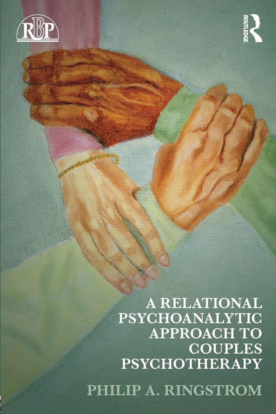 A Relational Psychoanalytic Approach to Couples Psychotherapy (Relational Perspectives Book Series)
