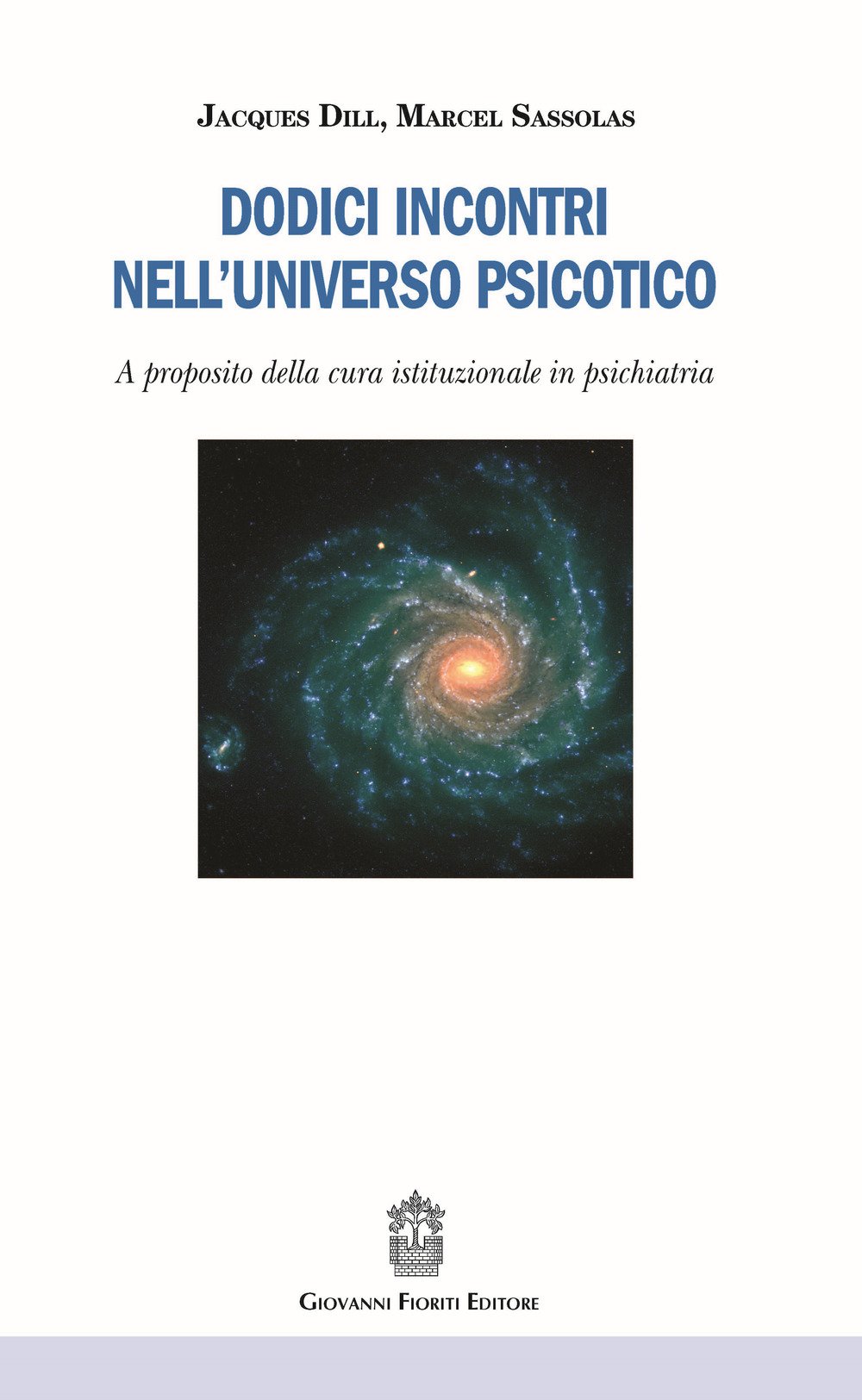 Dodici Incontri Nell'universo Psicotico. A Proposito Della Cura Istituzionale In Psichiatria - 4