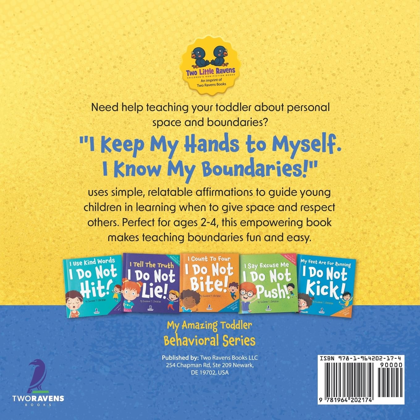 I Keep My Hands to Myself. I Know My Boundaries!: An Affirmation-Themed Toddler Book About Boundaries (Ages 2-4) (My Amazing Toddler Behavioral Series)
