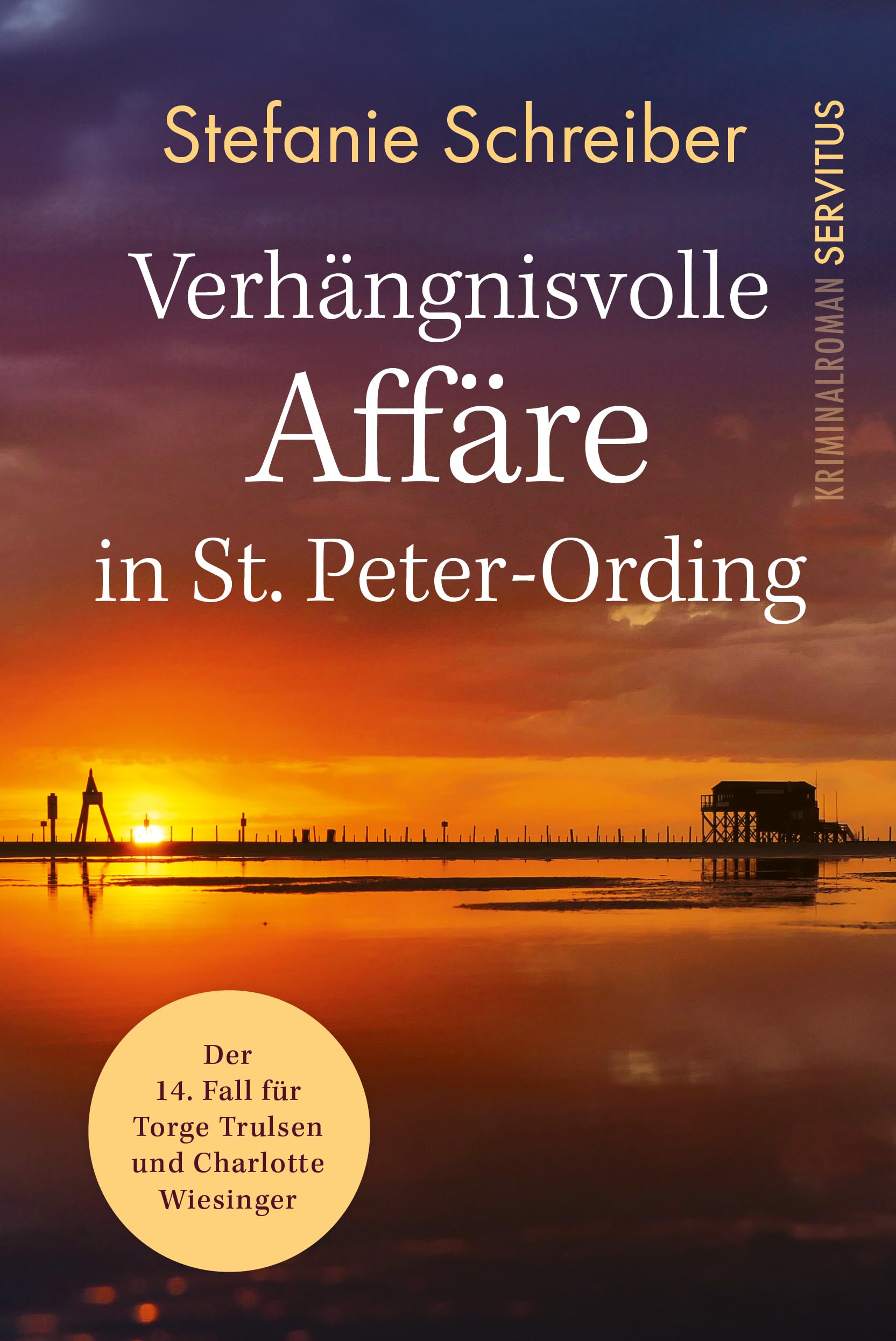 Verhängnisvolle Affäre in St. Peter-Ording: Der 14. Fall für Torge Trulsen und Charlotte Wiesinger (Torge Trulsen und Charlotte Wiesinger - Kriminalroman)