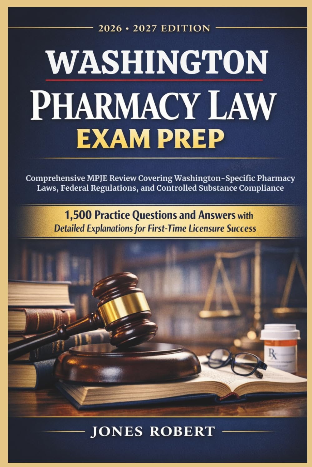WASHINGTON PHARMACY LAW EXAM PREP: Comprehensive MPJE Review Covering Washington-Specific Pharmacy Law,Federal Regulation,And Controlled