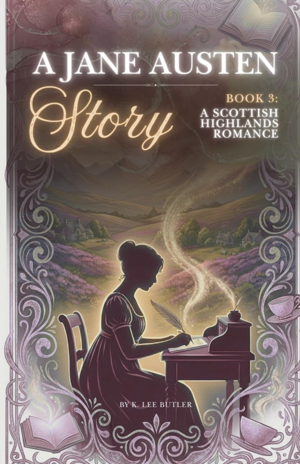 A Scottish Highlands Romance: A Jane Austen Story Book 3