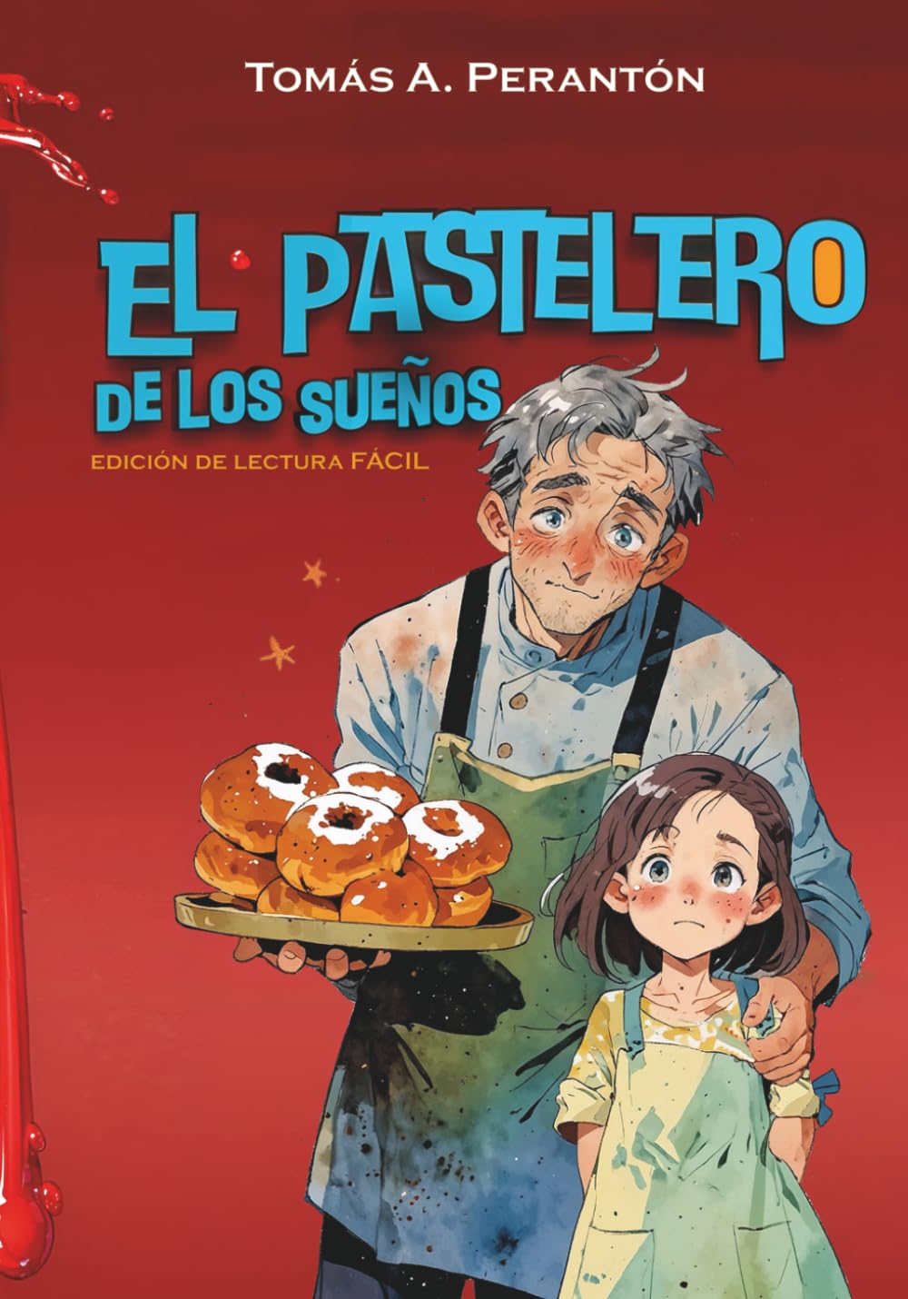 El pastelero de los sueños: Edición de lectura accesible y primeros lectores