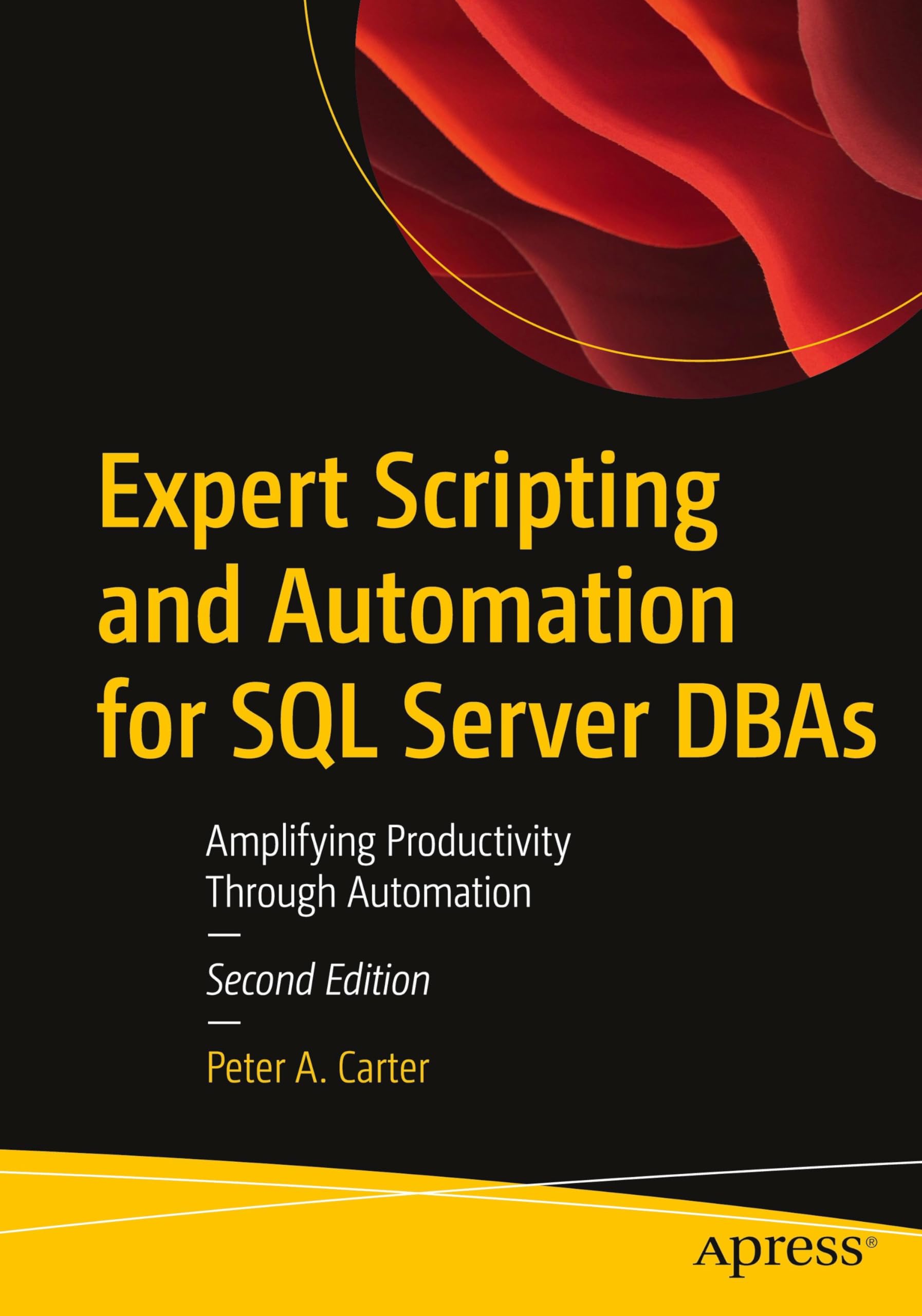 Expert Scripting and Automation for SQL Server DBAs - 9798868811500