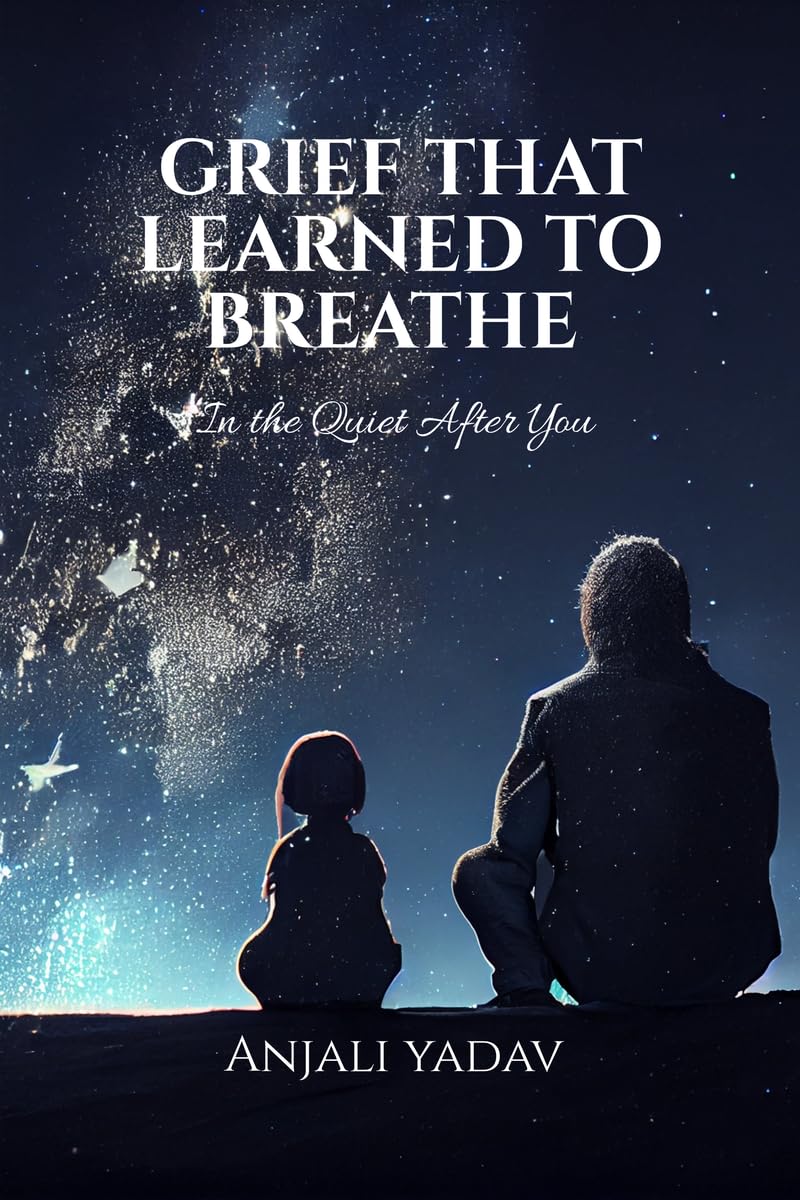Grief That Learned to Breathe: In the Quiet After You