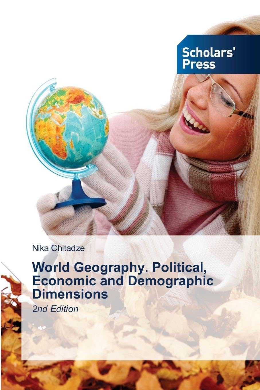 World Geography. Political, Economic and Demographic Dimensions: 2nd Edition