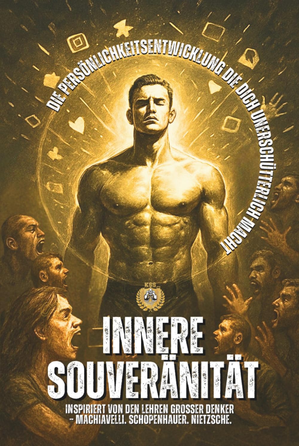 Innere Souveränität: Mit Anklängen an große Denker wie Machiavelli, Schopenhauer und Nietzsche – kombiniert mit moderner Psychologie und mentaler Stärke.