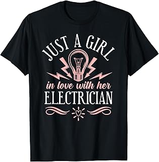 I Love My Electrician Wife Girlfriend T-Shirt
