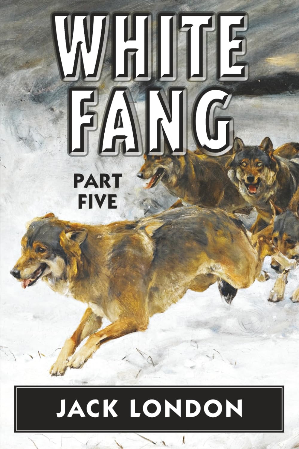 White Fang VOL 5: Super Large Print Edition for Low Vision Readers with a Giant Easy to Read Font (White Fang in Super Large Print)